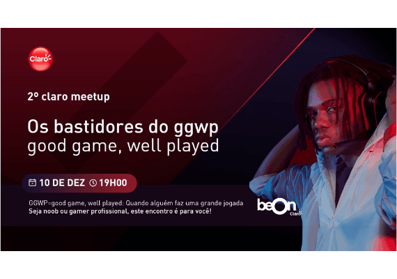 Imagem do convite do Claro Meetup. Games, os bastidores do GGWP. 10/dezembro/2019, 19h00.