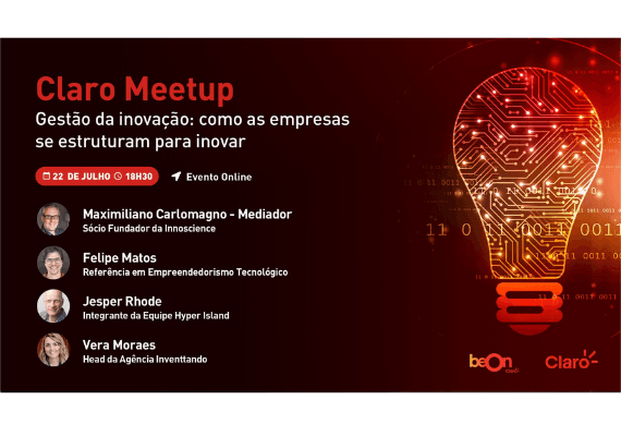 Imagem do convite do Claro Meetup. Gestão da inovação: como as empresas se estruturam para inovar. 22/julho/2020, 18h30.