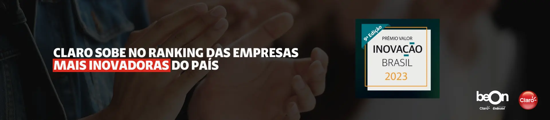 Mais uma vez, a Claro é destaque no ranking das 150 empresas mais inovadoras do país