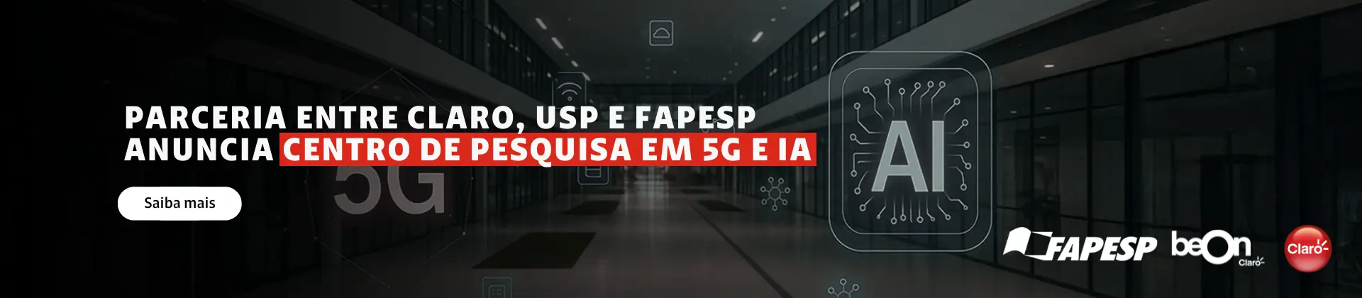 Imagem com o fundo de uma universidade, com ícones na tela sobre Ai, conexões e 5G e a frase "Parceria entre Claro, USP e FAPESP anuncia centro de pesquisa em 5G e IA"