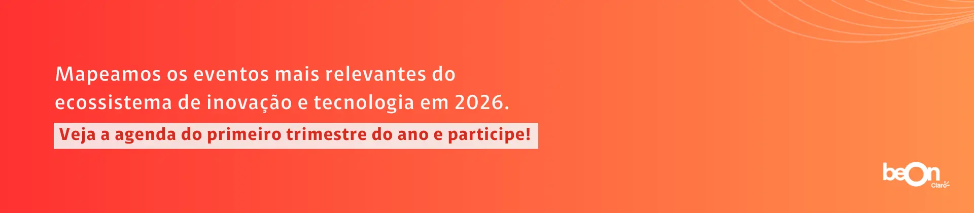 Degradê laranja com as frases "Mapeamos os eventos mais relevantes do ecossistema de inovação e tecnologia em 2026." e "Veja a agenda do primeiro trimestre do ano e participe!"