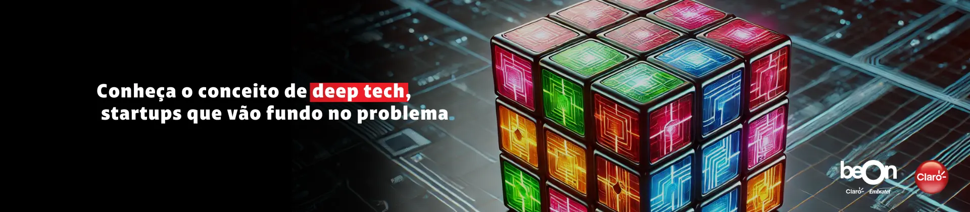 Imagem de cubo colorido e título "Conheça o conceito de deep tech, startups que vão fundo no problema"