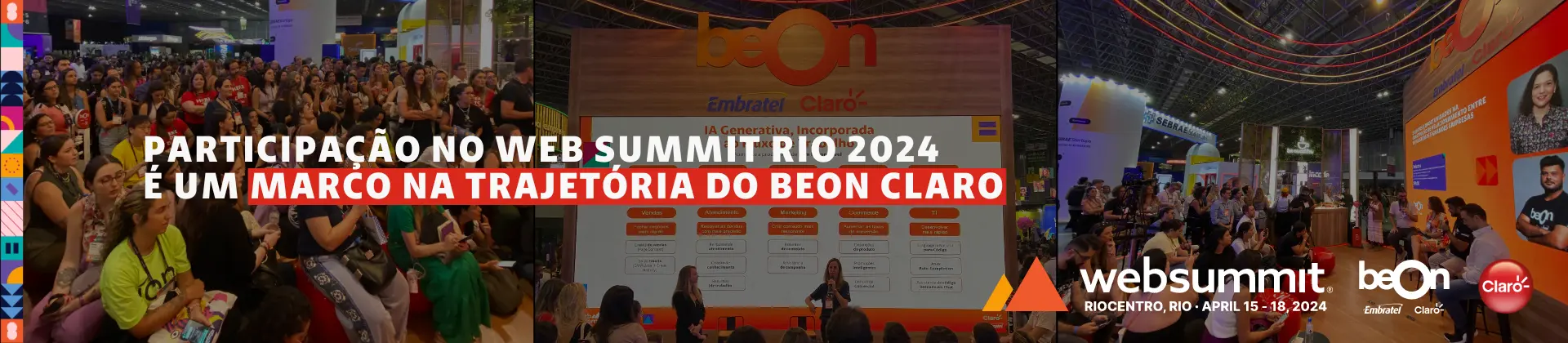 texto escrito "Participação no Web Summit Rio 2024  é um marco na trajetória do beOn Claro" e imagens de público assistindo painéis no estande do beOn Claro no Web Summit Rio 2024