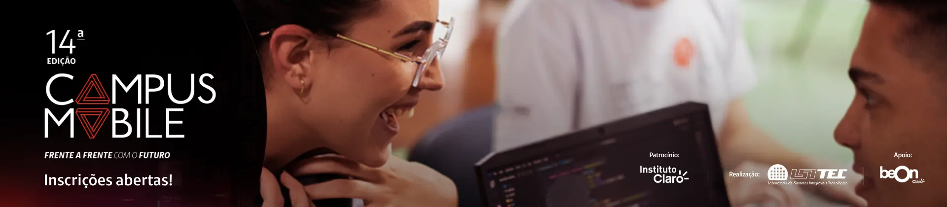 As inscrições para a 14ª edição do Campus Mobile estão abertas! Saiba mais! As inscrições para a 14ª edição do Campus Mobile estão abertas! Saiba mais!